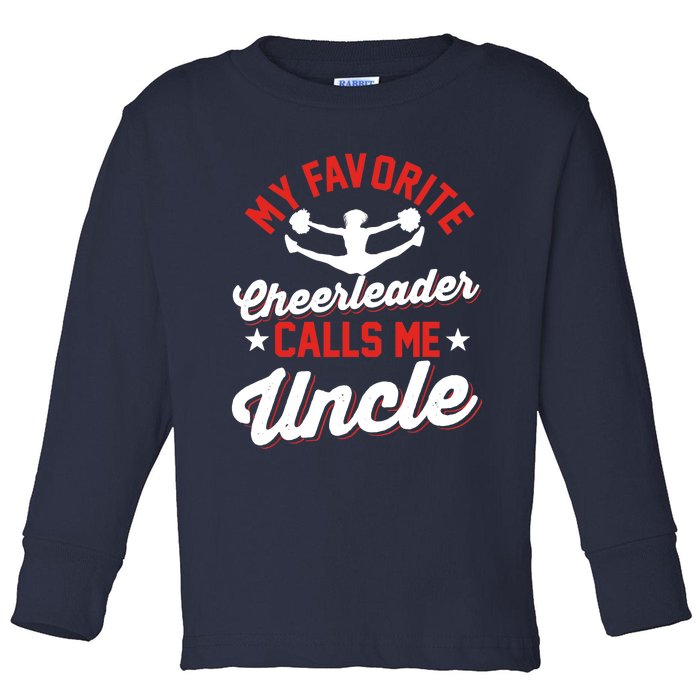 Cheerleading | My Favorite Cheerleader Calls Me Uncle Toddler Long Sleeve Shirt