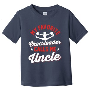 Cheerleading | My Favorite Cheerleader Calls Me Uncle Toddler T-Shirt