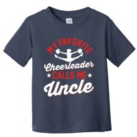 Cheerleading | My Favorite Cheerleader Calls Me Uncle Toddler T-Shirt