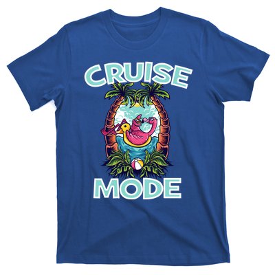 Cruise Mode Family Vacation Funny Ship Cruising Gift T-Shirt