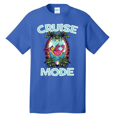 Cruise Mode Family Vacation Funny Ship Cruising Gift Tall T-Shirt