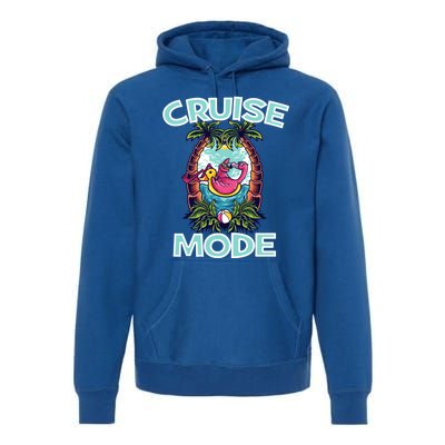 Cruise Mode Family Vacation Funny Ship Cruising Gift Premium Hoodie