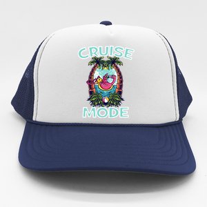 Cruise Mode Family Vacation Funny Ship Cruising Gift Trucker Hat