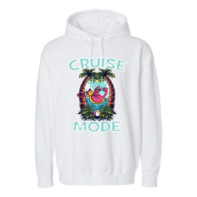 Cruise Mode Family Vacation Funny Ship Cruising Gift Garment-Dyed Fleece Hoodie