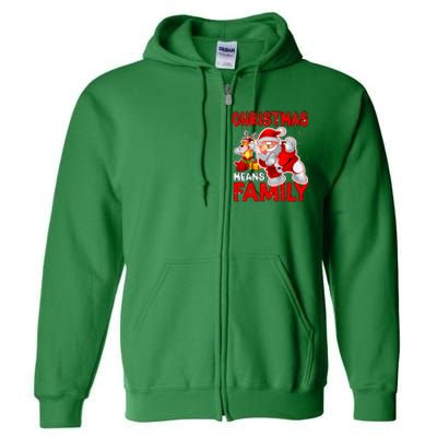 Christmas Means Family Santa Reindeer Full Zip Hoodie