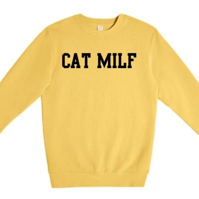 Cat Milf Funny Cat Mom Cat Lovers Cute Gift Premium Crewneck Sweatshirt