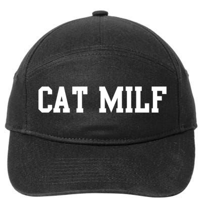 Cat Milf Funny Cat Mom Cat Lovers Cute Gift 7-Panel Snapback Hat