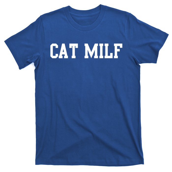 Cat Milf Funny Cat Mom Cat Lovers Cute Gift T-Shirt