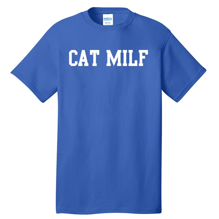 Cat Milf Funny Cat Mom Cat Lovers Cute Gift Tall T-Shirt