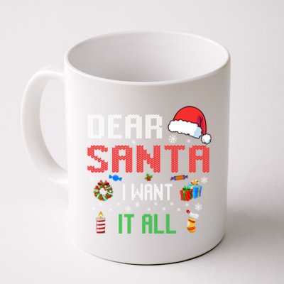 Christmas Matching Family Dear Santa I Want It All Gift Coffee Mug