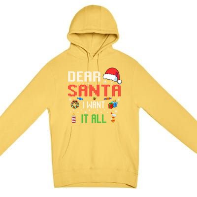 Christmas Matching Family Dear Santa I Want It All Gift Premium Pullover Hoodie