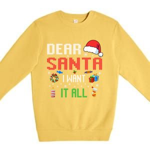 Christmas Matching Family Dear Santa I Want It All Gift Premium Crewneck Sweatshirt