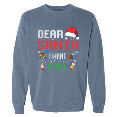 Christmas Matching Family Dear Santa I Want It All Gift Garment-Dyed Sweatshirt