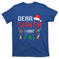 Christmas Matching Family Dear Santa I Want It All Gift T-Shirt