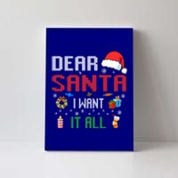 Christmas Matching Family Dear Santa I Want It All Gift Canvas