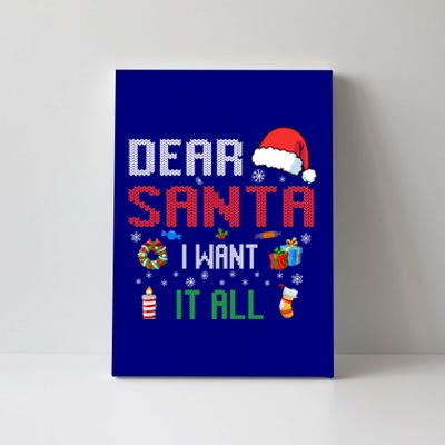 Christmas Matching Family Dear Santa I Want It All Gift Canvas