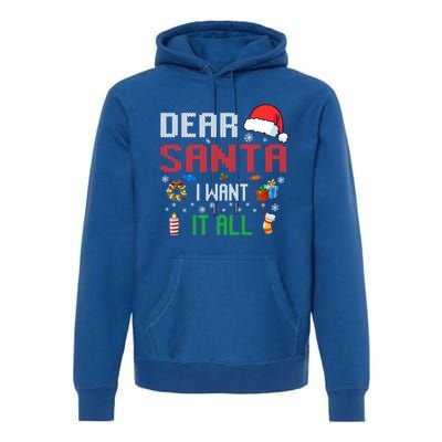 Christmas Matching Family Dear Santa I Want It All Gift Premium Hoodie