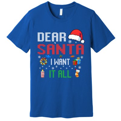 Christmas Matching Family Dear Santa I Want It All Gift Premium T-Shirt