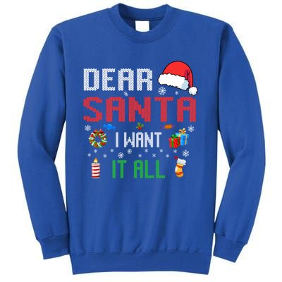 Christmas Matching Family Dear Santa I Want It All Gift Tall Sweatshirt