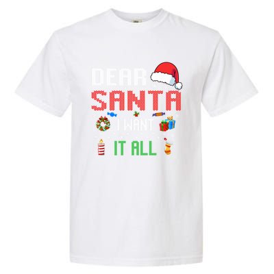 Christmas Matching Family Dear Santa I Want It All Gift Garment-Dyed Heavyweight T-Shirt