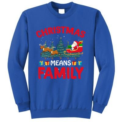 Christmas Means Family Meaningful Gift Sweatshirt