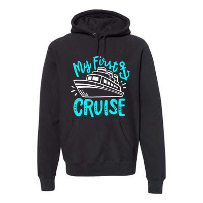 Cruise My First Cruise Premium Hoodie