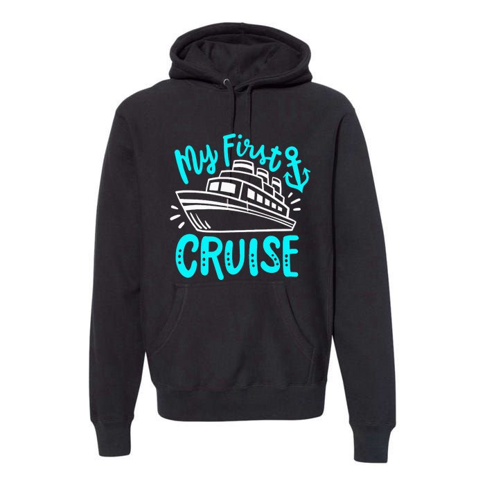 Cruise My First Cruise Premium Hoodie