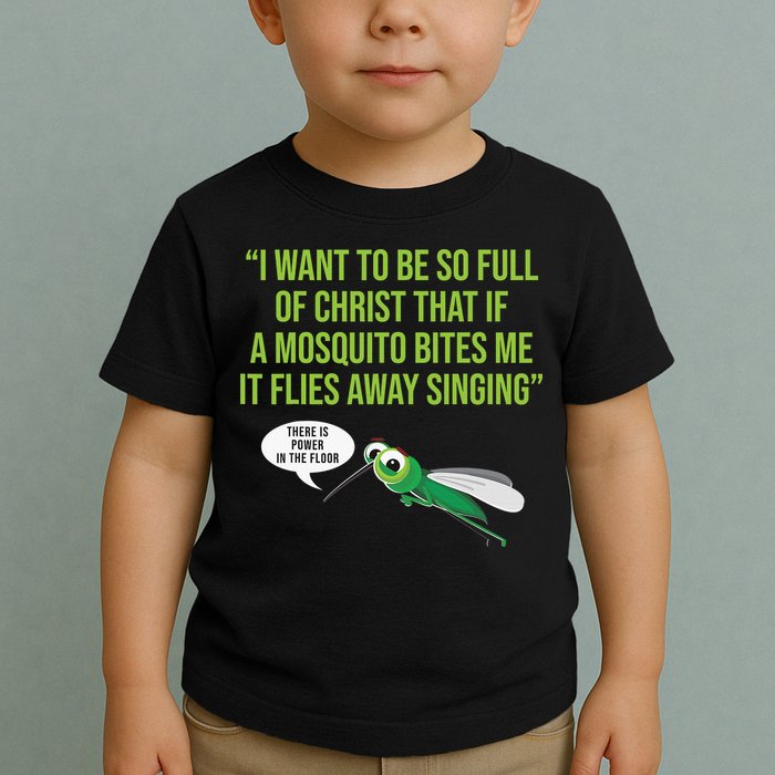 Christian Mosquito Funny Gag Jokes Religious Christian  Toddler T-Shirt