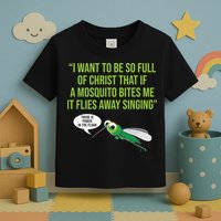 Christian Mosquito Funny Gag Jokes Religious Christian  Toddler T-Shirt