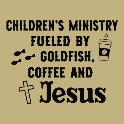 ChildrenS Ministry Fueled By Goldfish Coffee And Jesus .Png T-Shirt