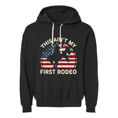 Cowboyaint My First Rodeo Garment-Dyed Fleece Hoodie