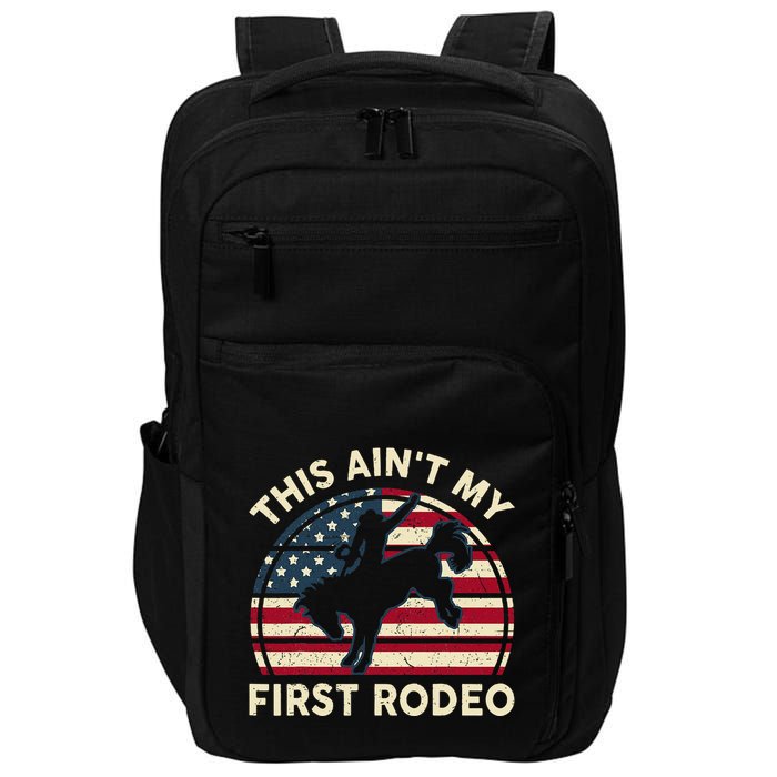 Cowboyaint My First Rodeo Impact Tech Backpack