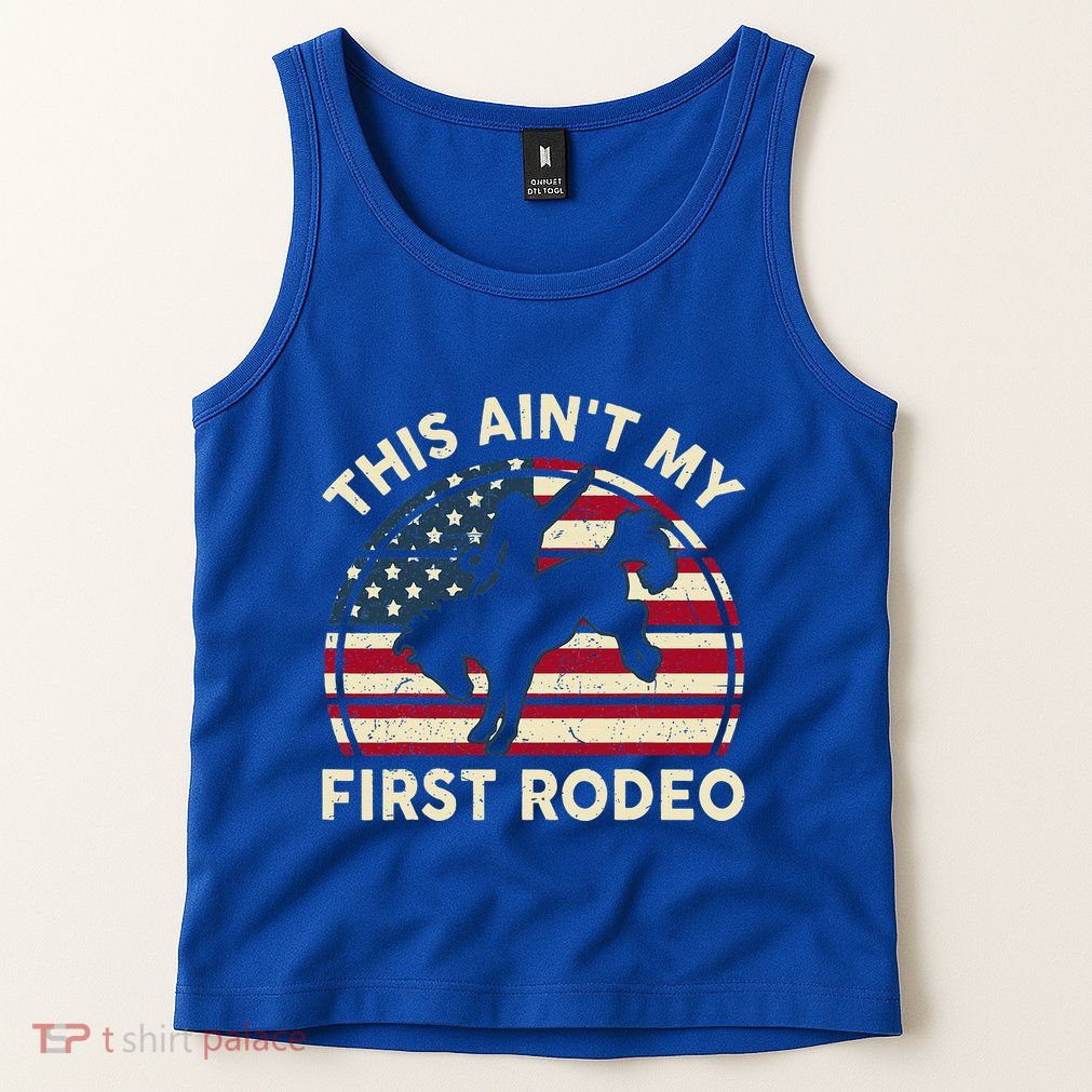 Cowboyaint My First Rodeo Tank Top