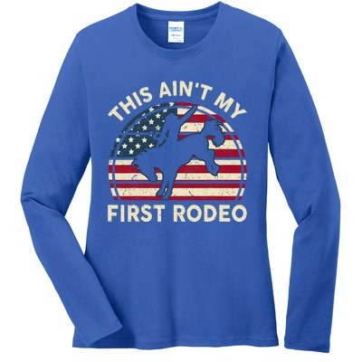 Cowboyaint My First Rodeo Ladies Long Sleeve Shirt