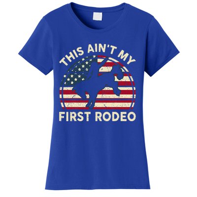 Cowboyaint My First Rodeo Women's T-Shirt