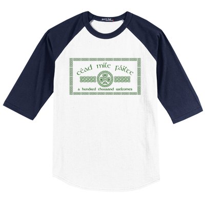 Céad Mile Fáilte A Hundred Thousand Welcomes Irish Cead Mile Failte Baseball Sleeve Shirt