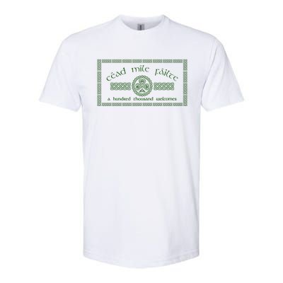 Céad Mile Fáilte A Hundred Thousand Welcomes Irish Cead Mile Failte Softstyle CVC T-Shirt