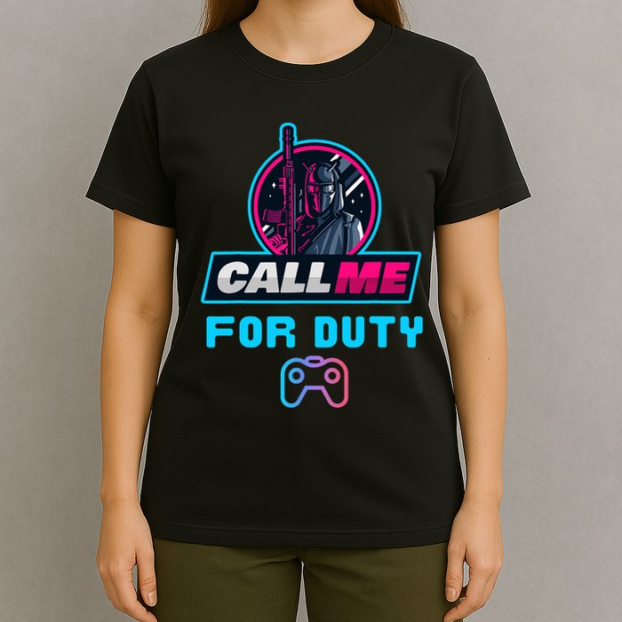 Call Me For Duty, Console Gaming Arcade Winning Mood T-Shirt