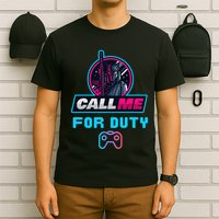 Call Me For Duty, Console Gaming Arcade Winning Mood T-Shirt