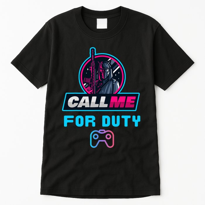 Call Me For Duty, Console Gaming Arcade Winning Mood Tall T-Shirt
