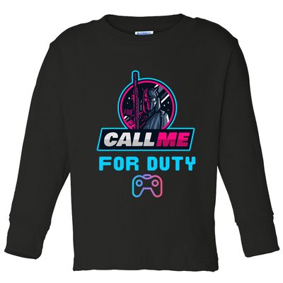 Call Me For Duty, Console Gaming Arcade Winning Mood Toddler Long Sleeve Shirt