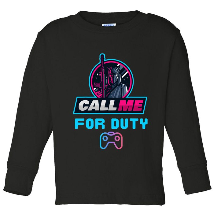 Call Me For Duty, Console Gaming Arcade Winning Mood Toddler Long Sleeve Shirt