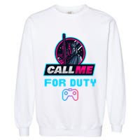 Call Me For Duty, Console Gaming Arcade Winning Mood Garment-Dyed Sweatshirt