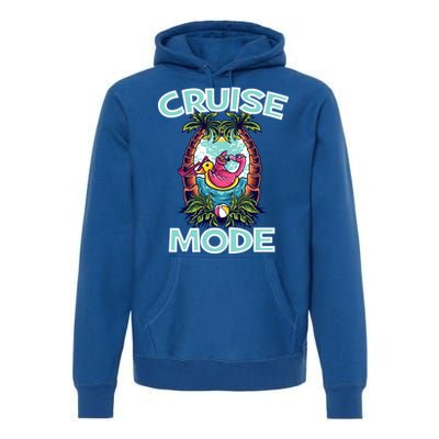 Cruise Mode Family Vacation Funny Ship Cruising Gift Premium Hoodie