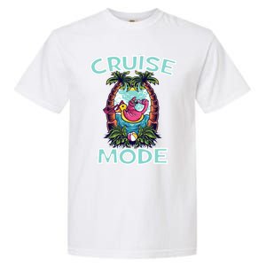 Cruise Mode Family Vacation Funny Ship Cruising Gift Garment-Dyed Heavyweight T-Shirt