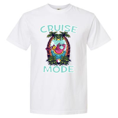 Cruise Mode Family Vacation Funny Ship Cruising Gift Garment-Dyed Heavyweight T-Shirt