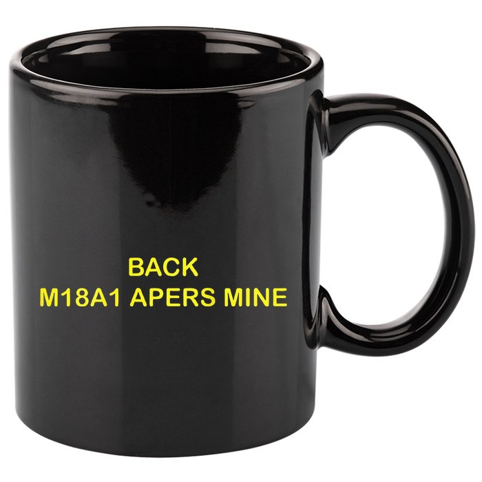 Claymore Mine Front Toward Enemy Military 11oz C Handle Ceramic Mug