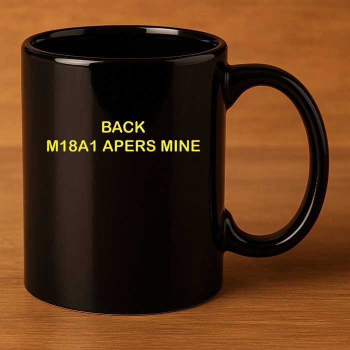 Claymore Mine Front Toward Enemy Military 11oz C Handle Ceramic Mug