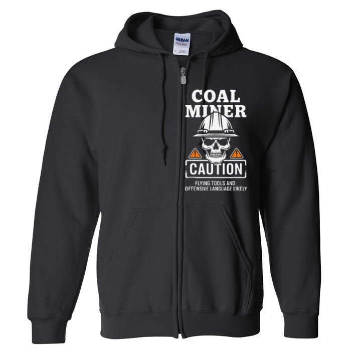 Coal Miner Flying Tools Funny Mining Mine Worker Full Zip Hoodie