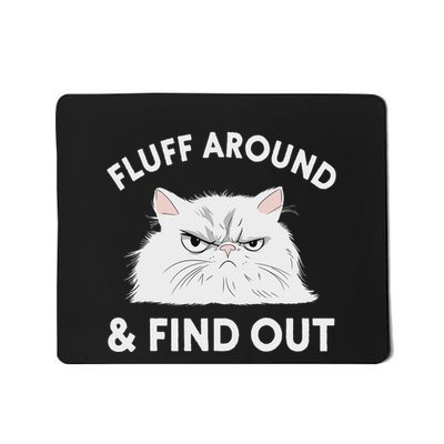 Cat Meme Fluff Around Sarcastic Mousepad